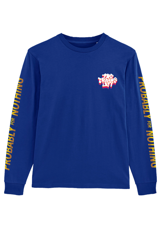 PROBABLY FOR NOTHING - LONG SLEEVE
